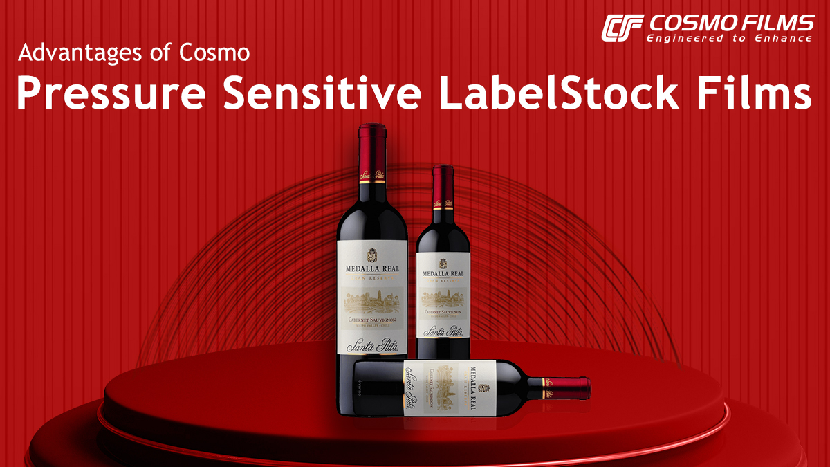 Advantages and Benefits of Using Cosmo Pressure Sensitive LabelStock Films