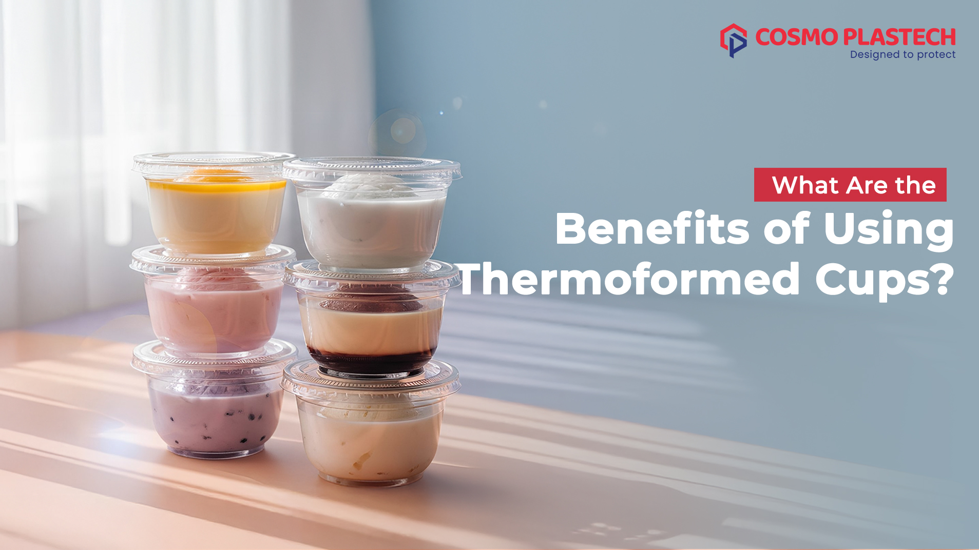 The Best Thermoformed Cups for Dairy & Beverage Industries