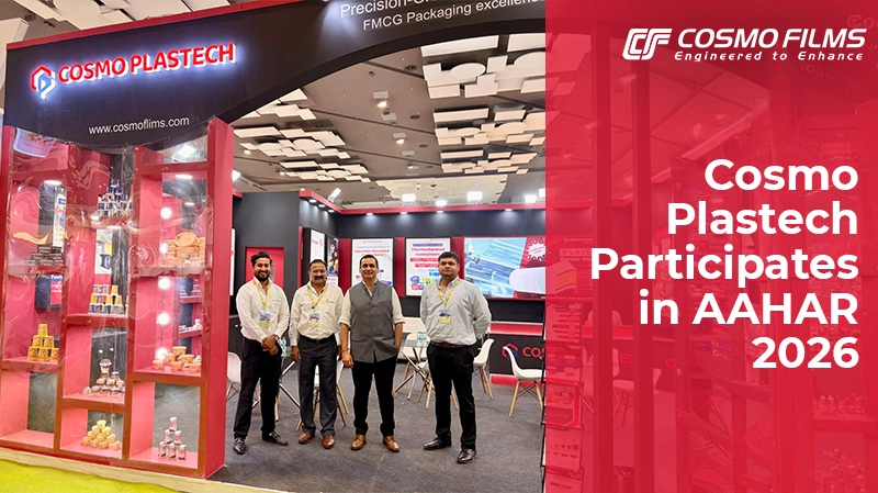 Cosmo Plastech Participates in AAHAR 2026 at Bharat Mandapam, New Delhi, India