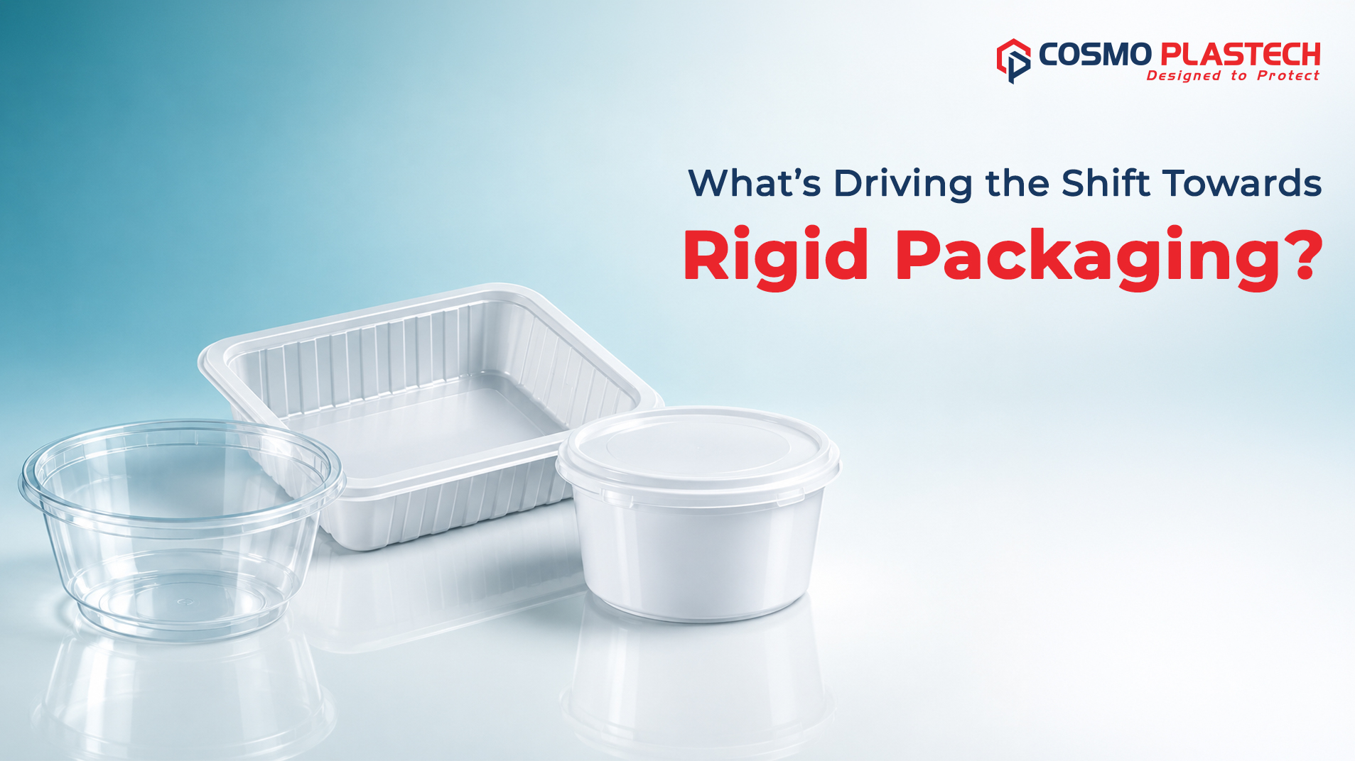 Rigid Packaging Growth: What It Means for Food and FMCG Manufacturers