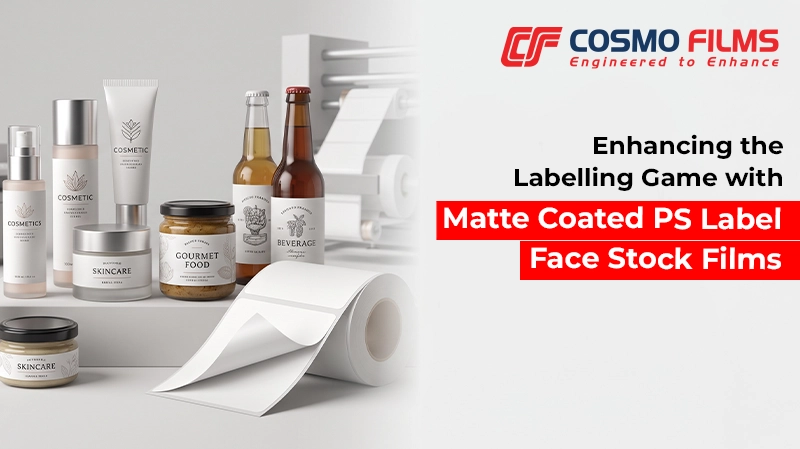 A Guide to Matte Coated PS Label Face Stock Films