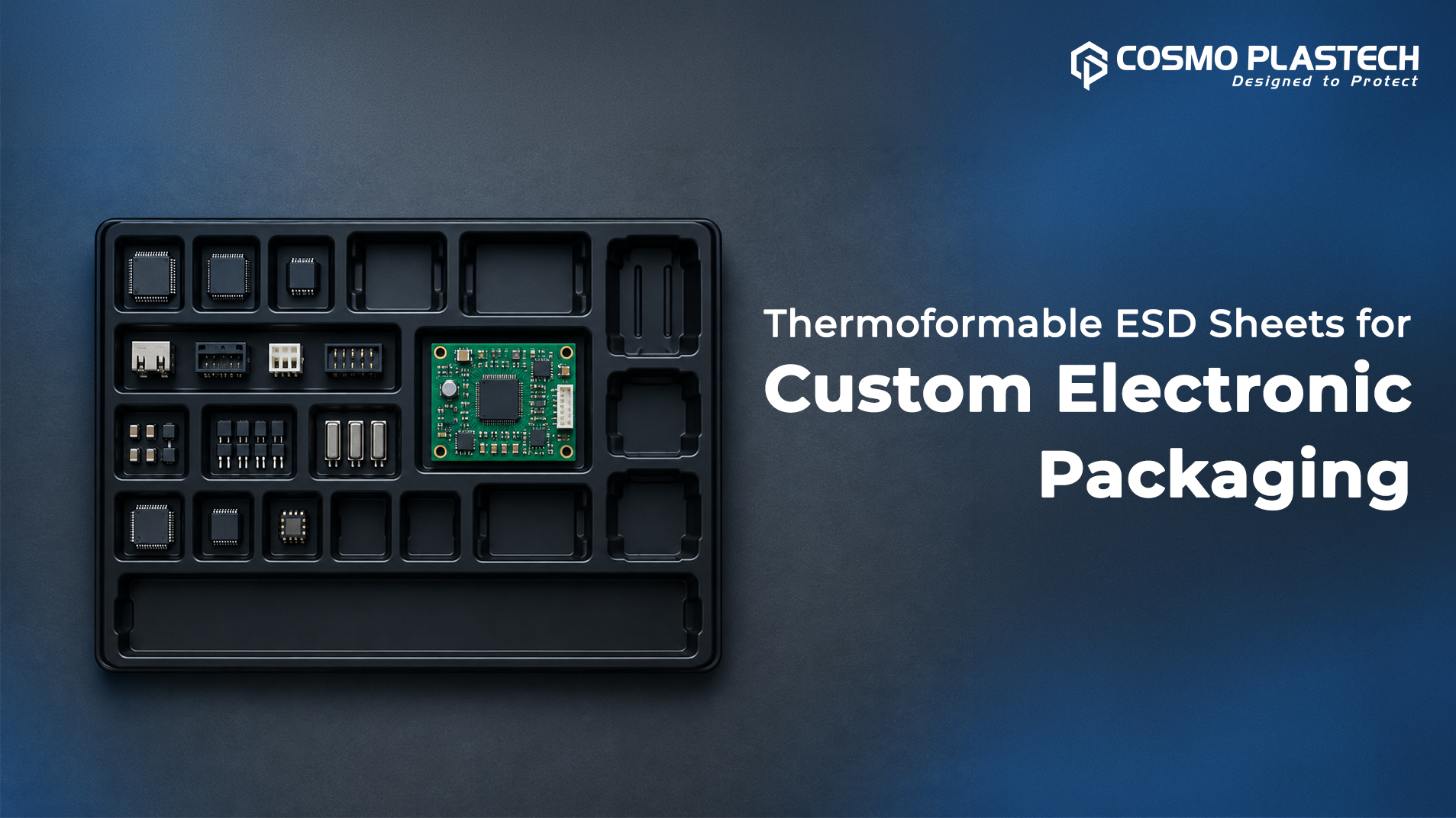 Thermoformable ESD Sheets for Custom Electronic Packaging